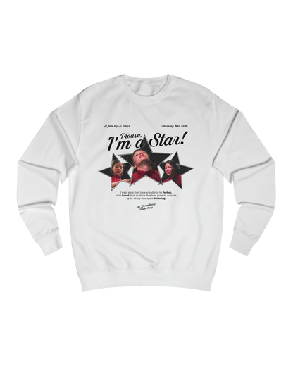 PLEASE, I´M STAR! SWEATSHIRT