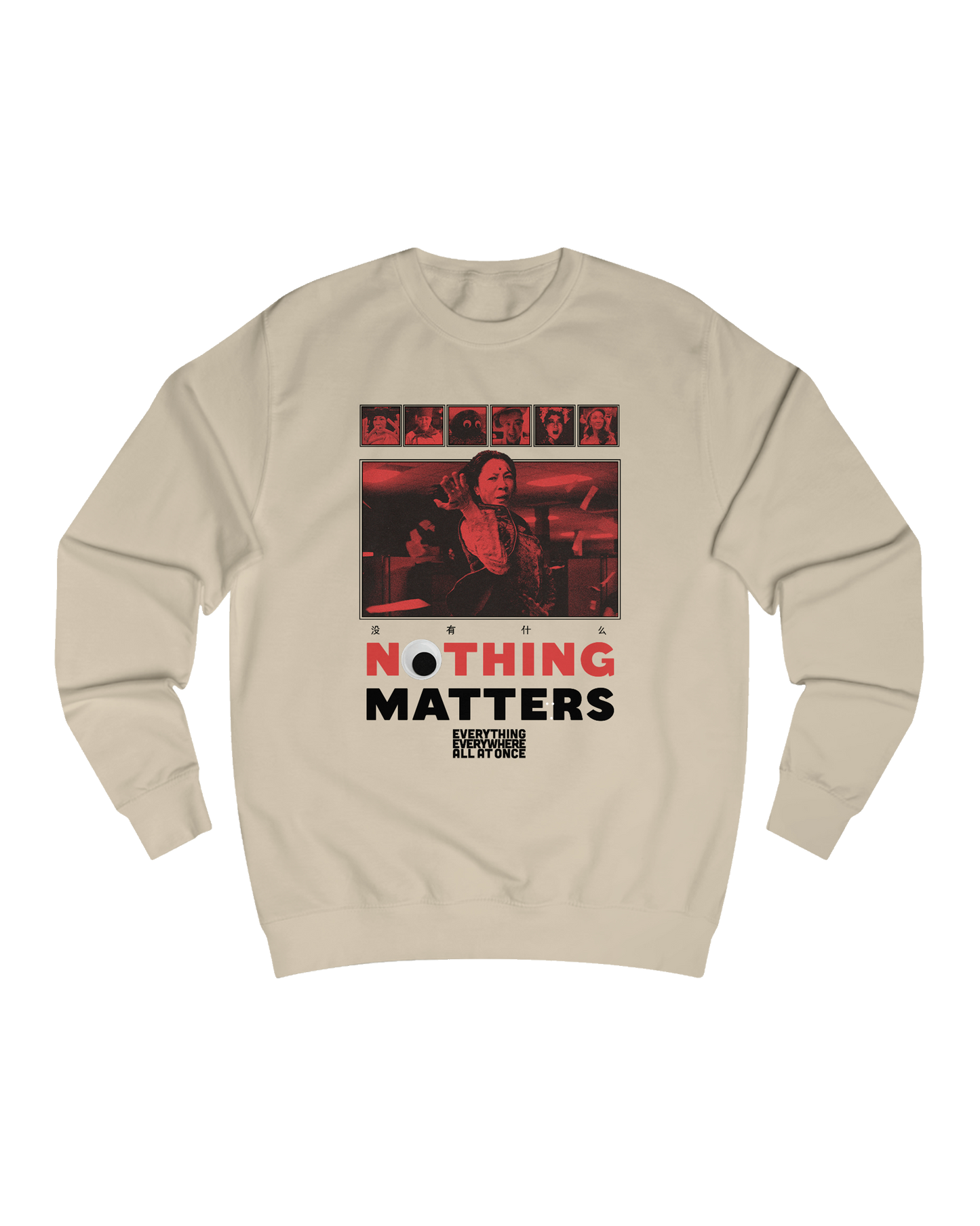 NOTHING MATTERS, EEAAO SWEATSHIRT